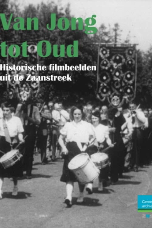 From Young to Old: Historical Film Footage from the Zaan Region