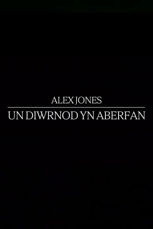 Alex Jones: One Day in Aberfan