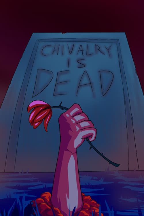 Chivalry is Dead