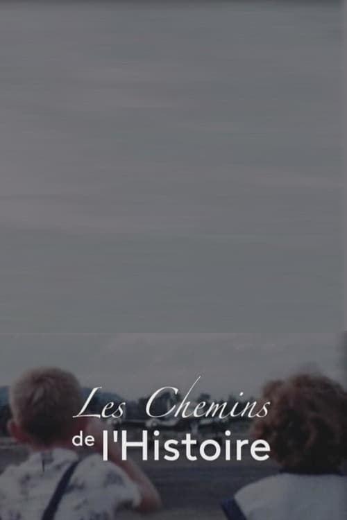 Les chemins de l'histoire
