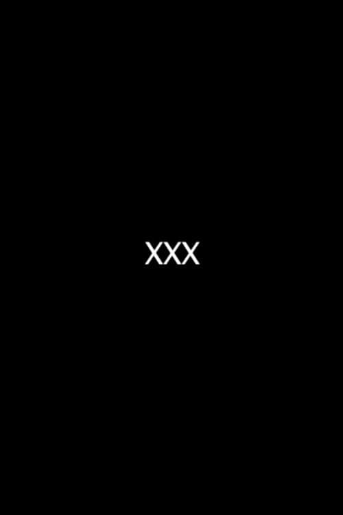 XXX