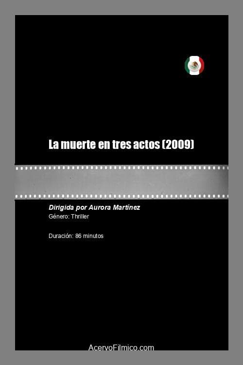 La muerte en tres actos