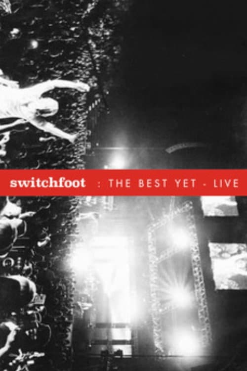 Switchfoot: The Best Yet Live