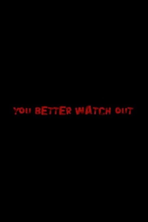 You Better Watch Out