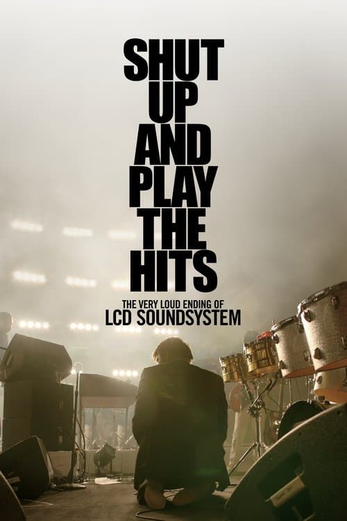 LCD Soundsystem - Shut Up and Play the Hits