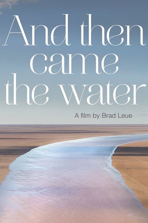 And Then Came The Water