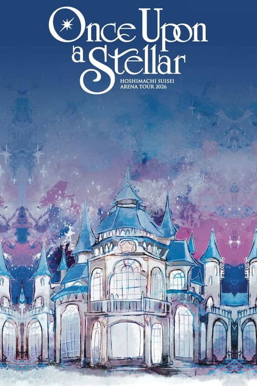 Hoshimachi Suisei Arena Tour 2026「Once Upon a Stellar」In Kobe-GLION ARENA
