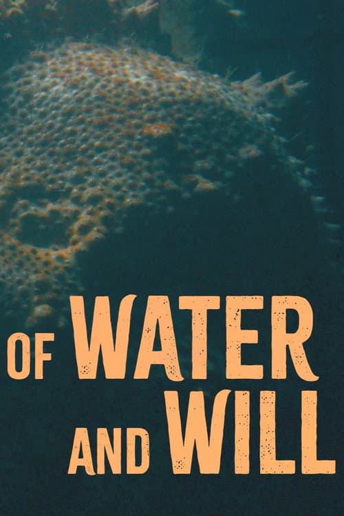 Of Water and Will