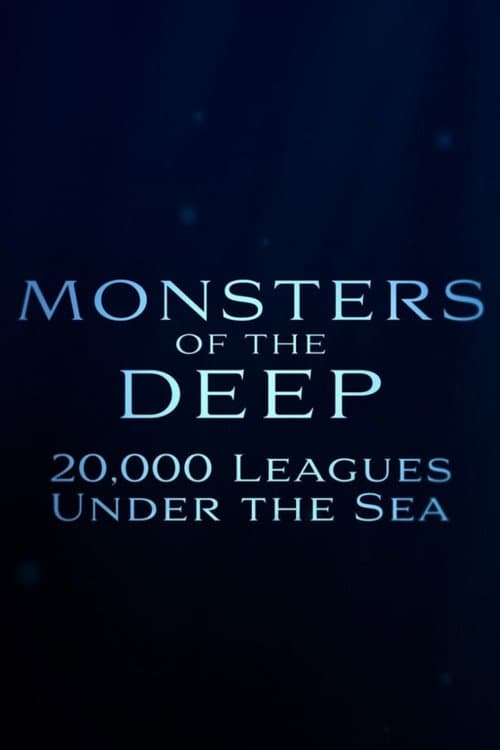 Monsters of the Deep: 20,000 Leagues Under the Sea