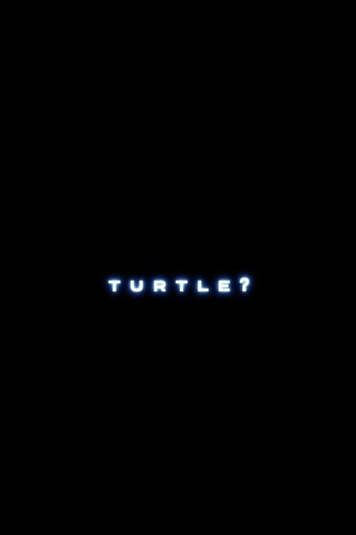 Turtle?
