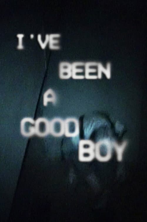I've Been a Good Boy
