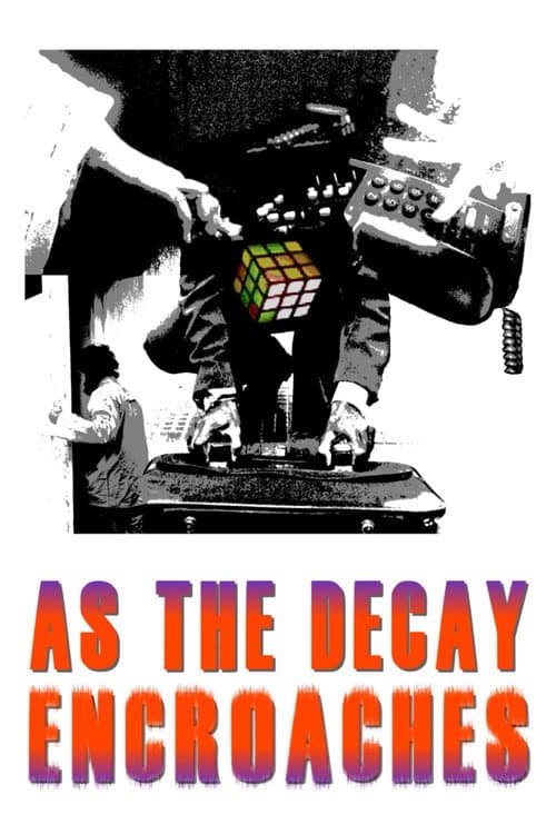 As The Decay Encroaches