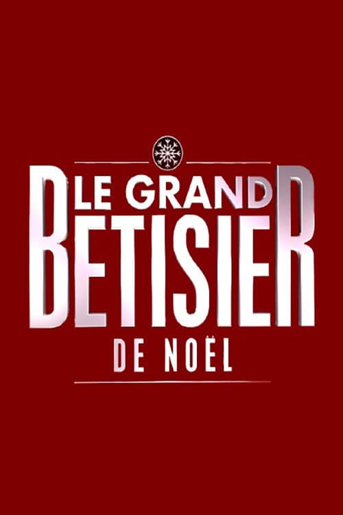 Le Bêtisier De Noël Le Grand Show