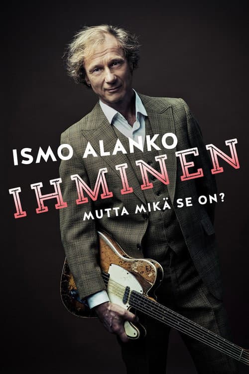 Ismo Alanko: Ihminen, mutta mikä se on?