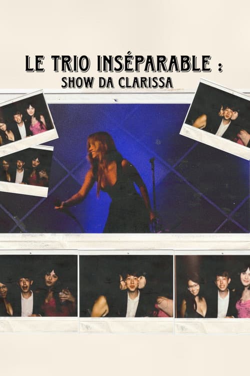 Le trio inséparable : show da Clarissa