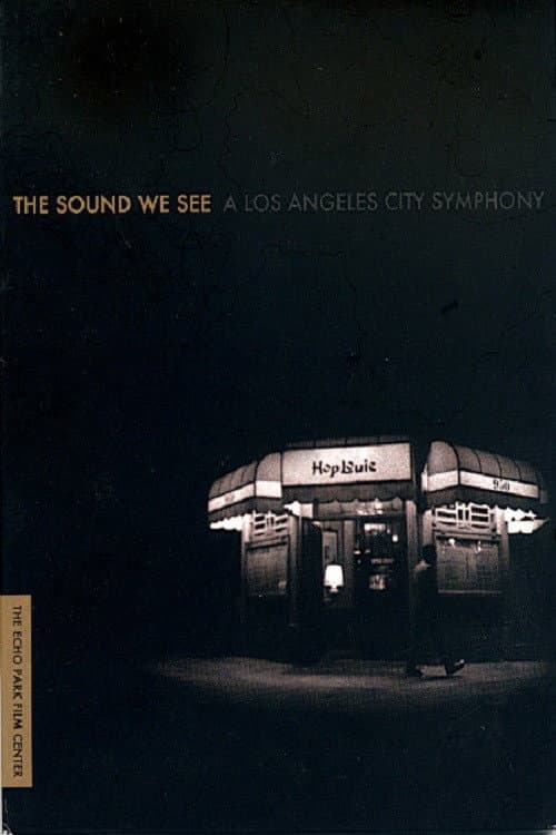 The Sound We See: A Los Angeles City Symphony