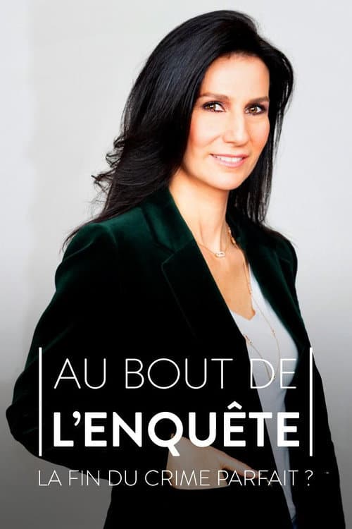 Au bout de l'enquĂȘte, la fin du crime parfait ?