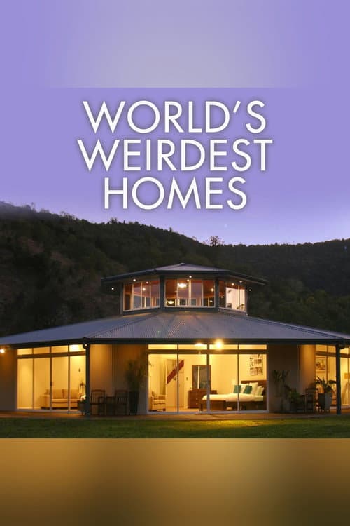 World's Weirdest Homes