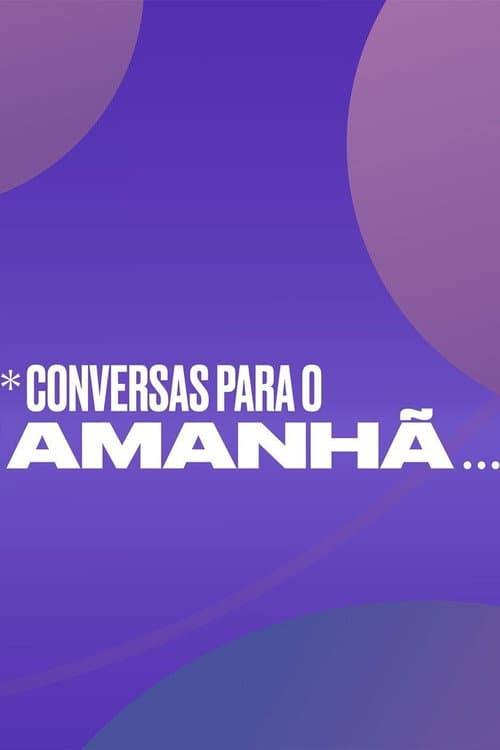 Conversas Para o AmanhĂŁ