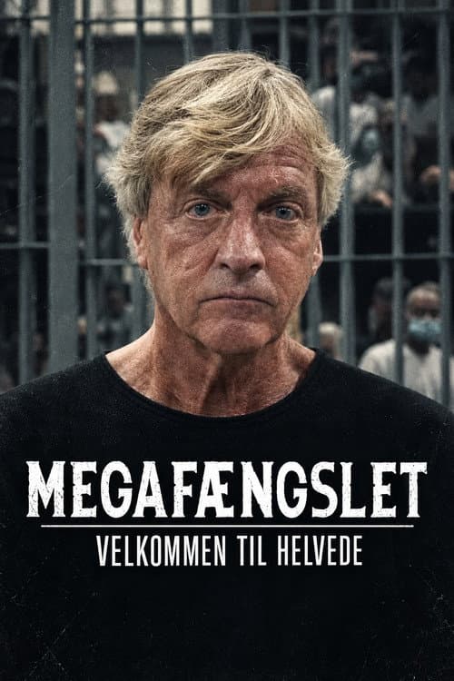 Richard Madeley: Inside the Worlds Mega Prison