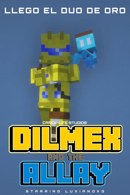 Dilmex and The Allay