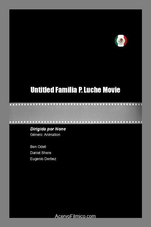 Familia P. Luche Movie