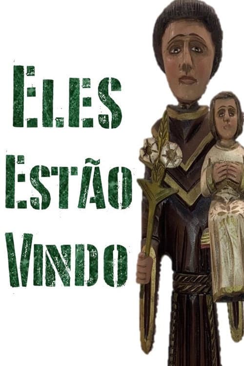 Eles Estão Vindo