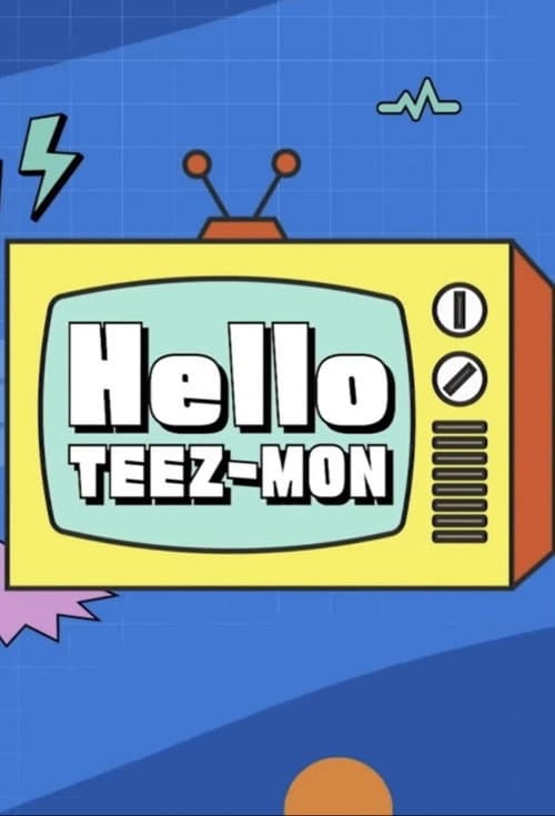 Hello TEEZ-MON
