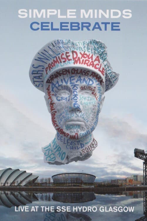 Simple Minds: Celebrate - Live at the SSE Hydro, Glasgow