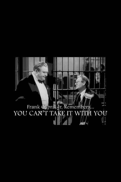 Frank Capra Jr. Remembers... You Can't Take It with You