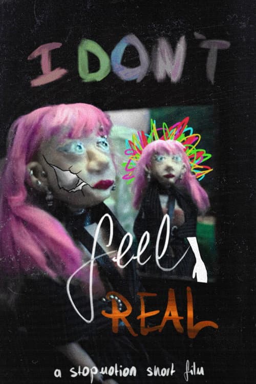 I Don’t Feel Real
