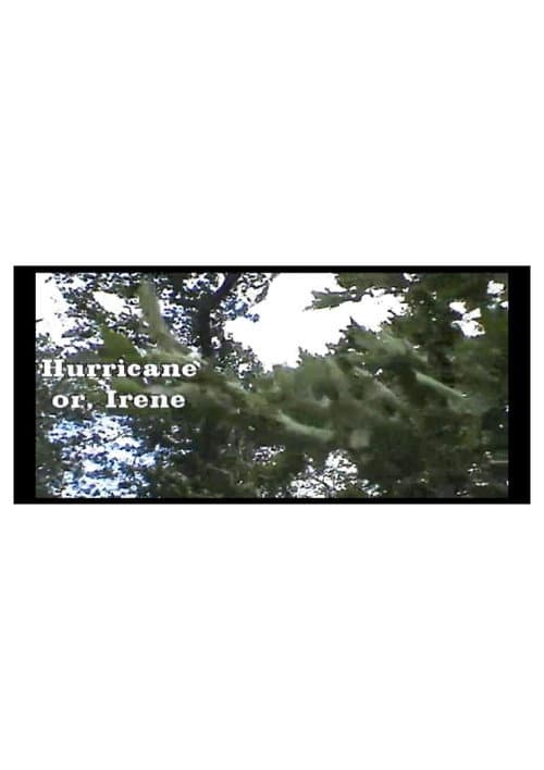 Hurricane, or Irene