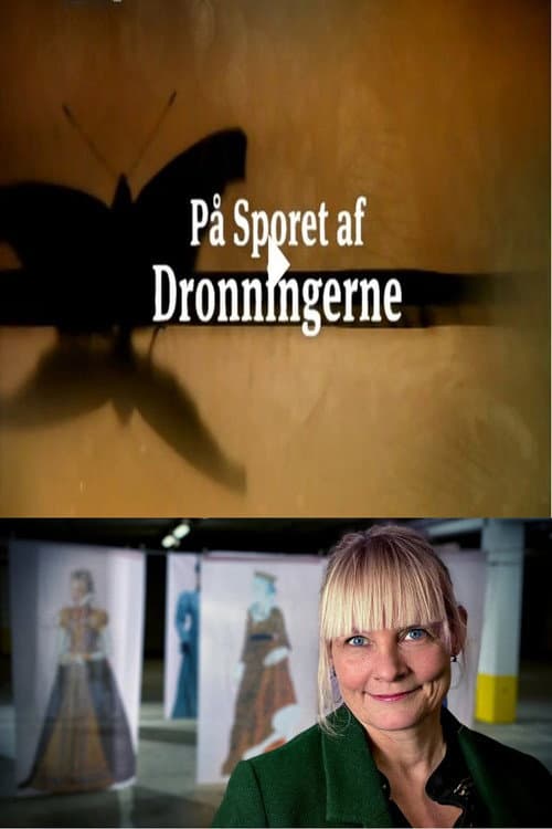 På sporet af dronningerne - 600 års Danmarkshistorie