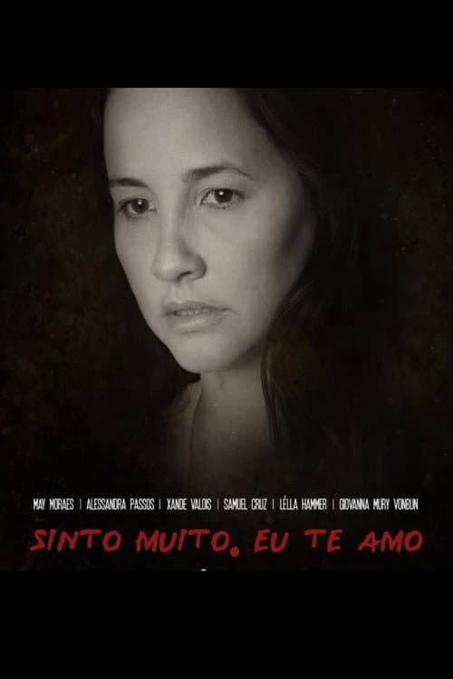 Sinto muito, eu te amo