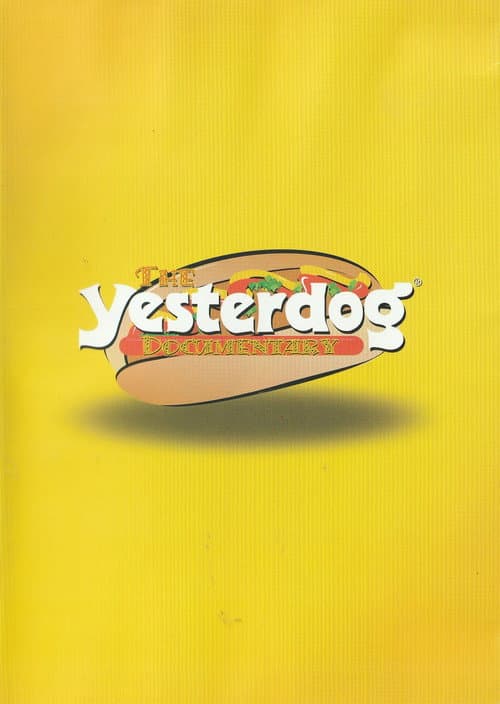 The Yesterdog Documentary