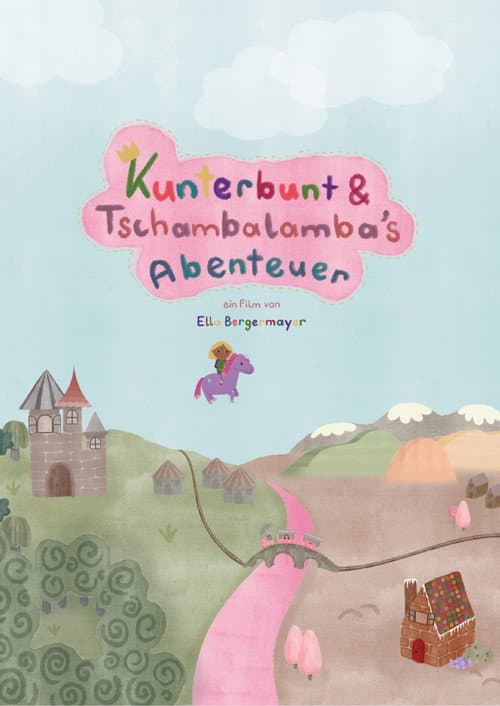 Kunterbunt & Tschambalamba‘s Adventures