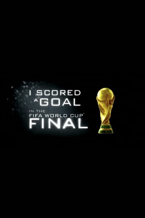 I Scored A Goal In The FIFA World Cup FInal