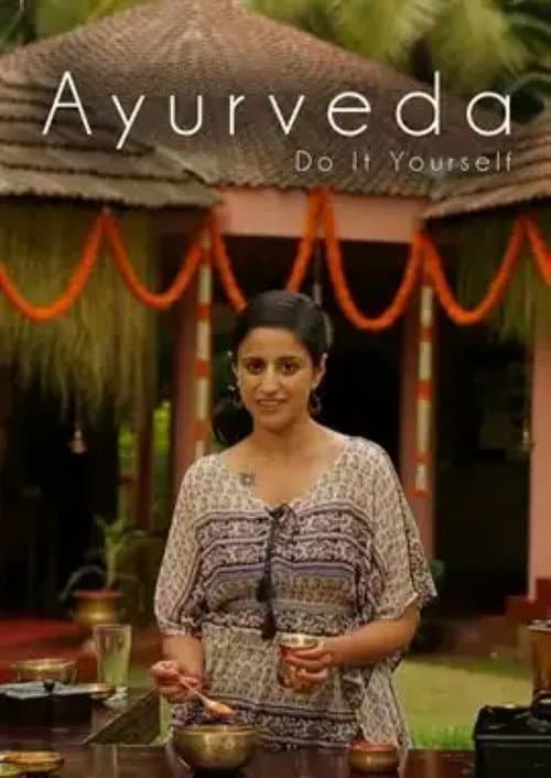 Ayurveda: Do It Yourself