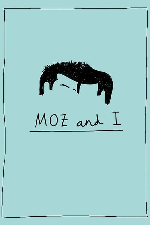 Moz and I