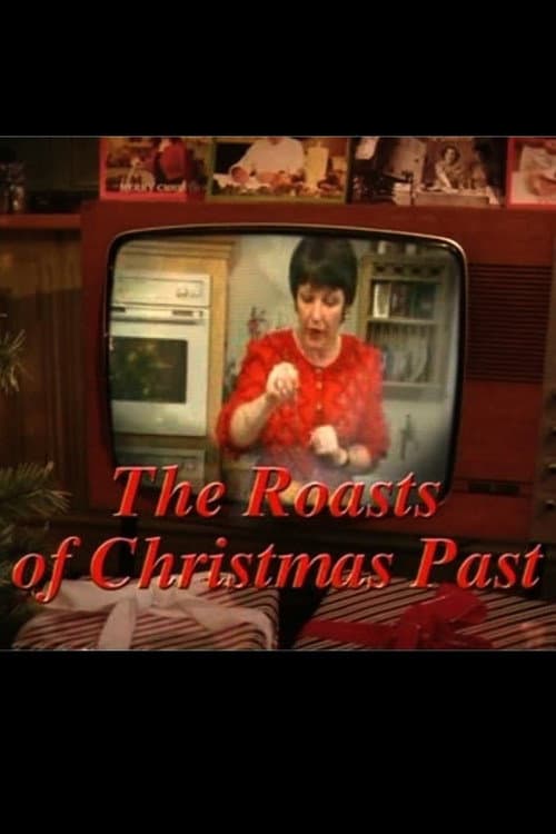 The Roasts of Christmas Past