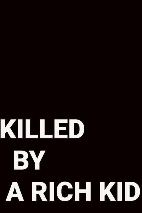 Killed by a Rich Kid
