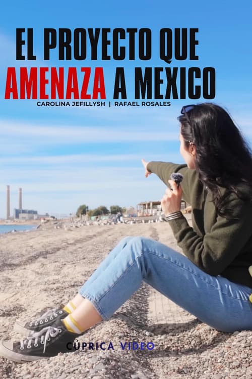 El Proyecto que Amenaza a México
