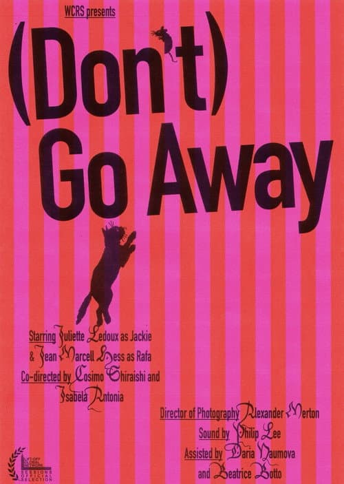 (Don't) Go Away