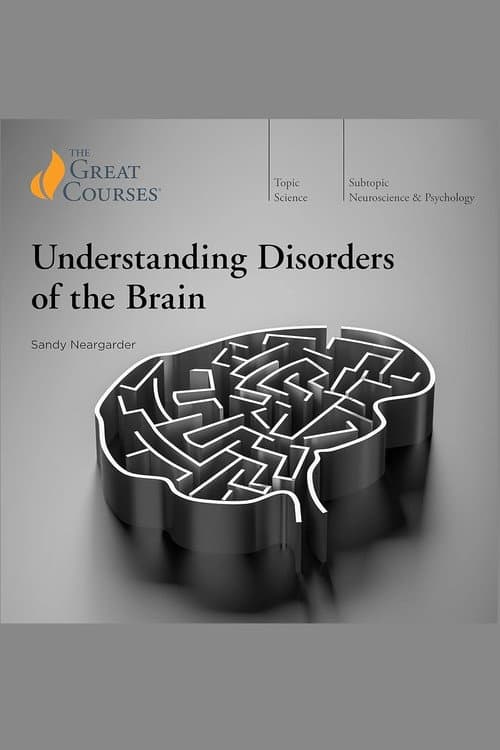 Understanding Disorders of the Brain