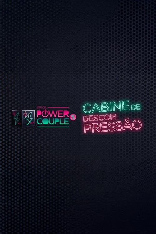 Power Couple Brasil: Cabine de Descompressão