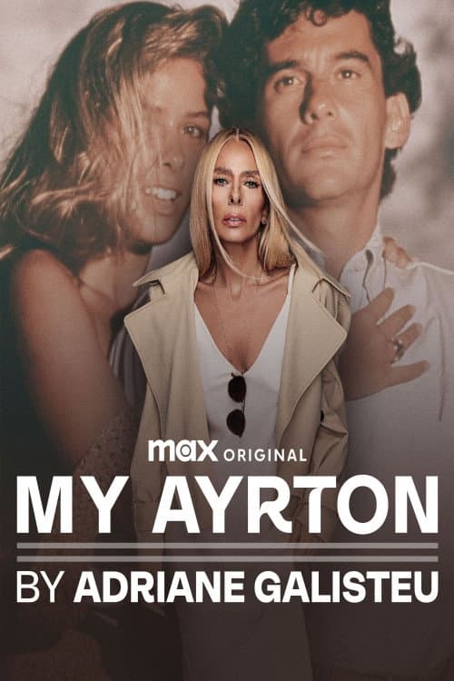 My Ayrton, by Adriane Galisteu