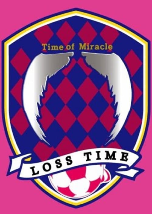 Time of Miracle: Loss Time