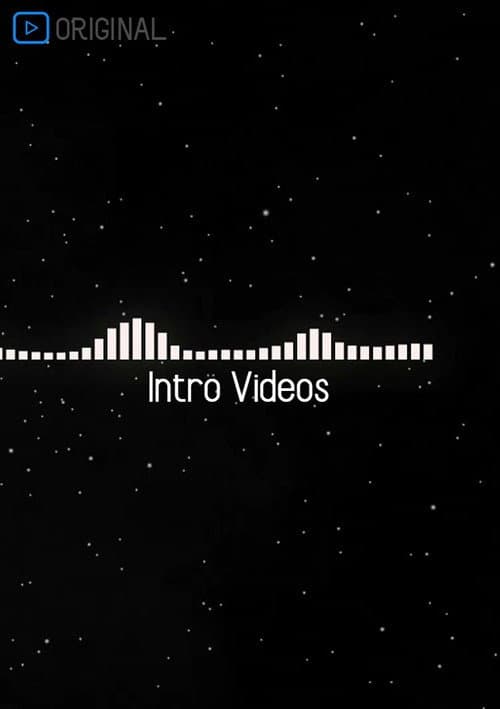 Intro Videos
